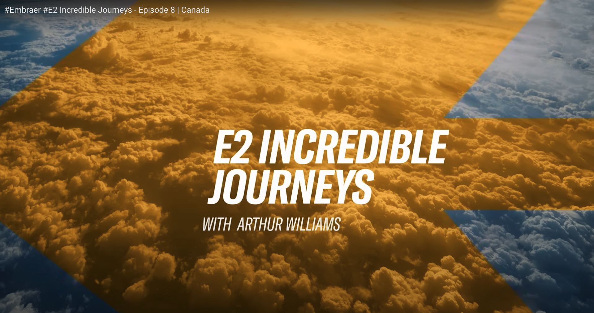 Embraer Incredible Journeys: Canada